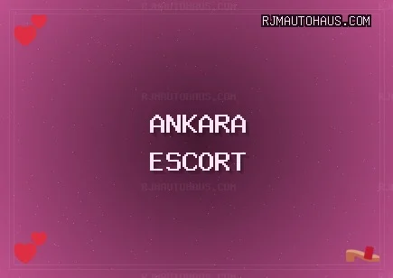 Ankara Escort: Polatlı Escort, Keçiören Escort, Kahramankazan Escort
